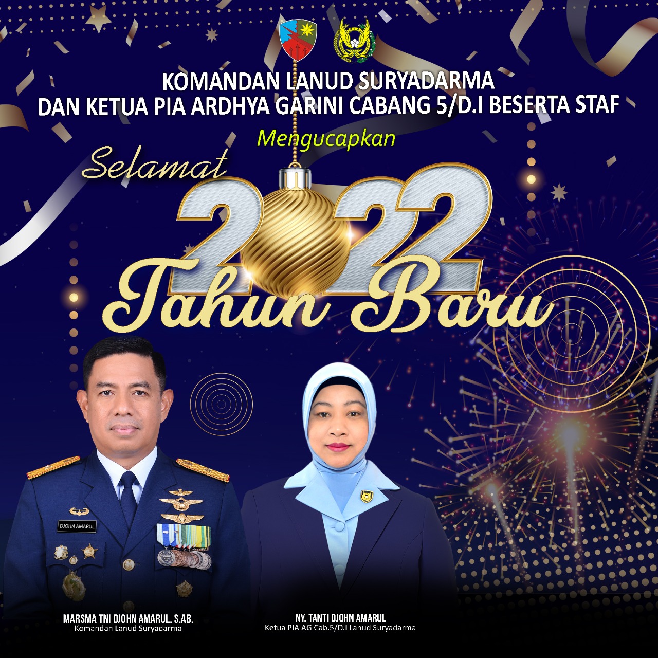 Komandan Lanud Suryadarma dan Ketua Pia Ardhya Garini Cab.5/D.I Lanud Suryadarma beserta staf mengucapkan  *”Selamat Tahun Baru 2022*