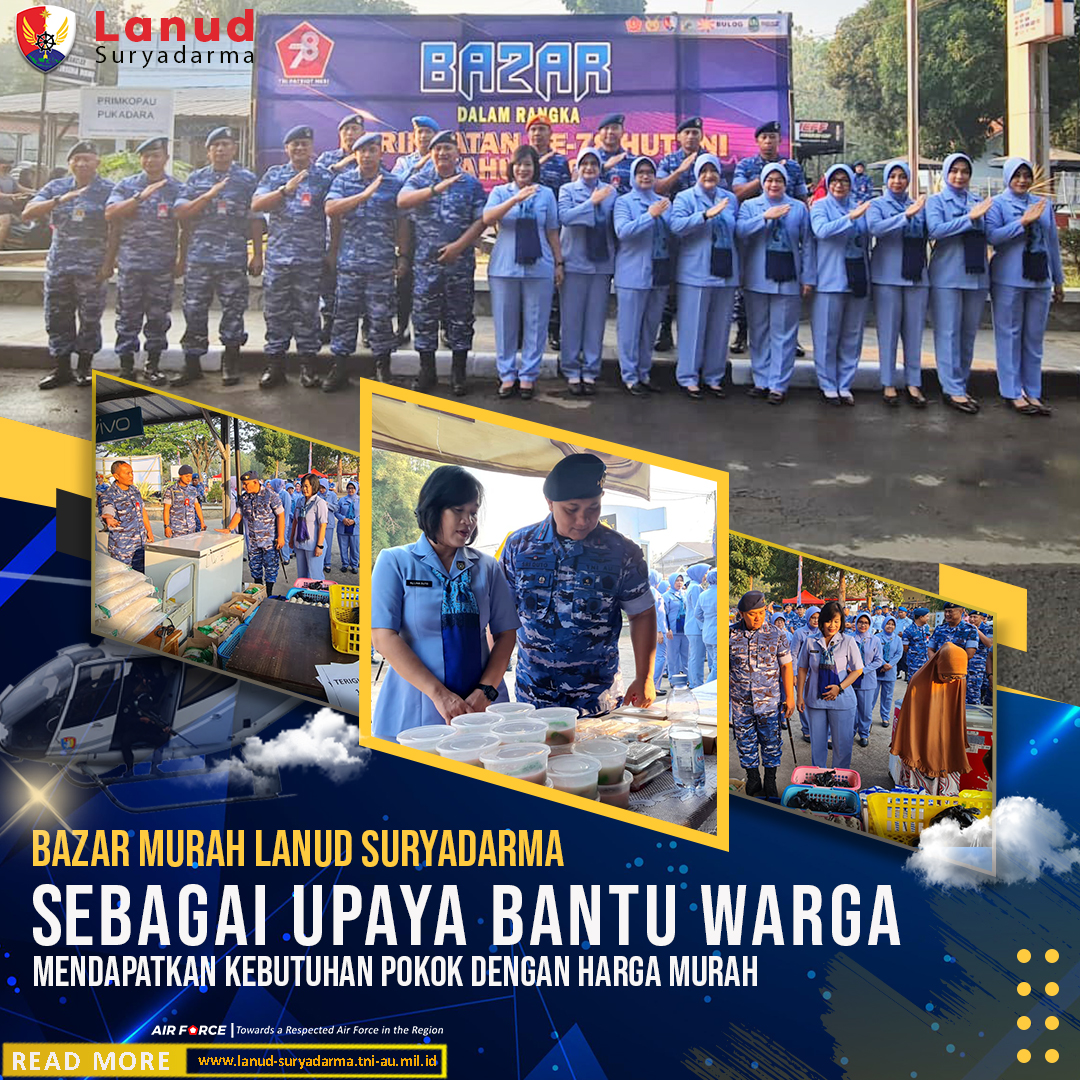 Bazar Murah Lanud Suryadarma Sebagai Upaya Bantu Warga Mendapatkan Kebutuhan Pokok dengan Harga Murah