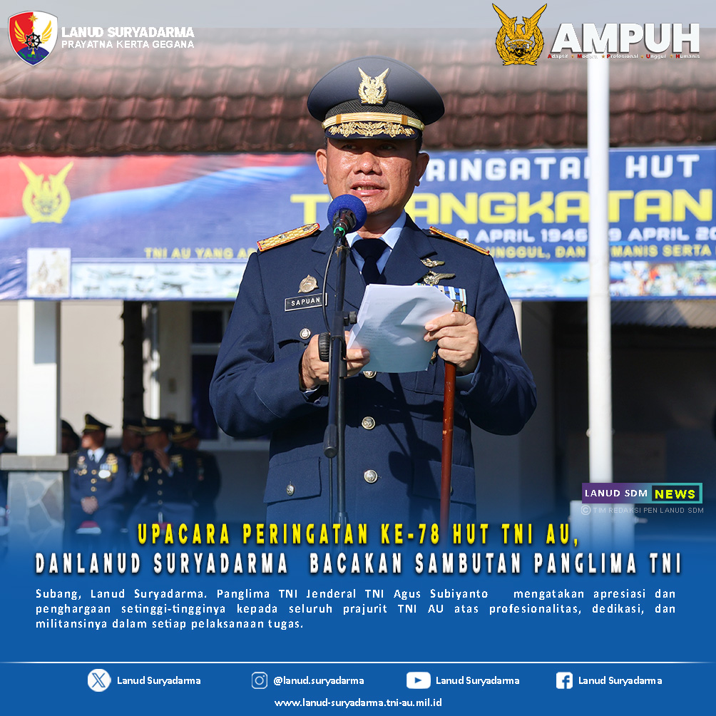 Upacara Peringatan ke-78 HUT TNI AU, Danlanud Suryadarma Bacakan Sambutan Panglima TNI