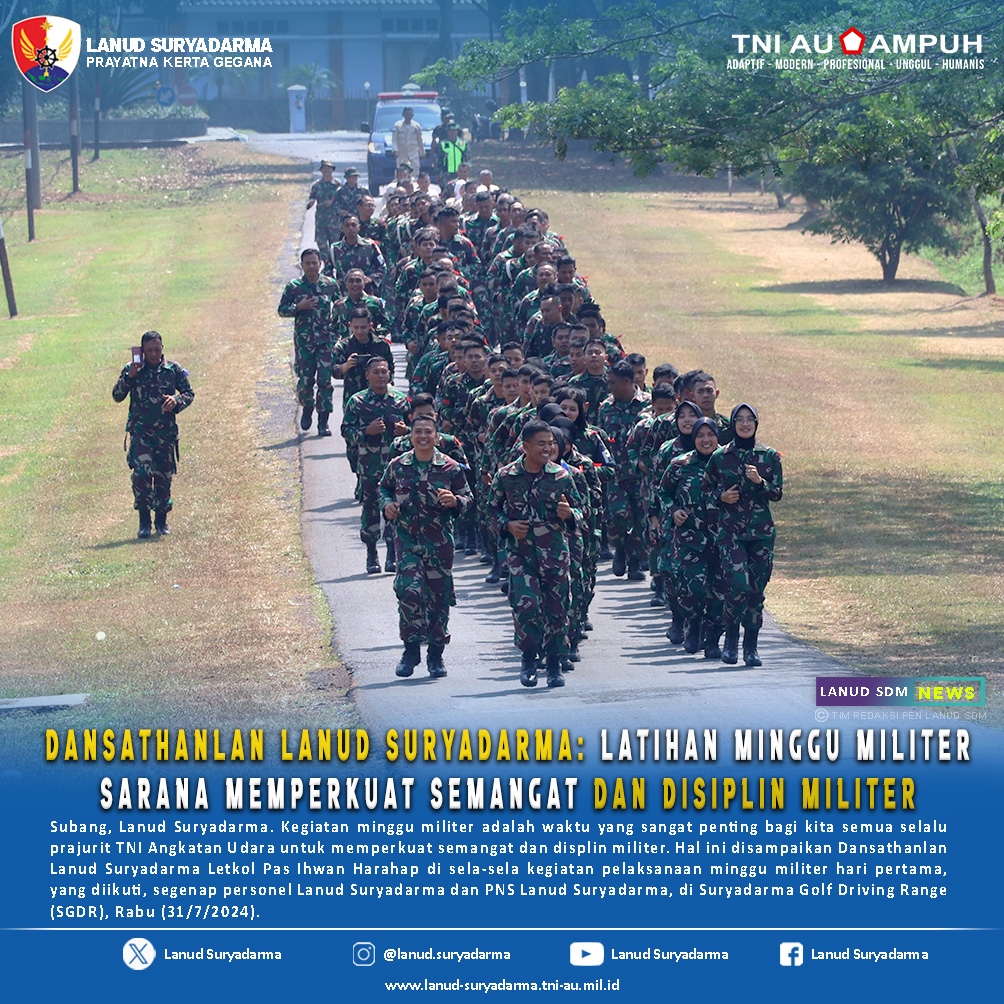 Dansathanlan Lanud Suryadarma: Latihan Minggu Militer Sarana Memperkuat Semangat dan Disiplin Militer