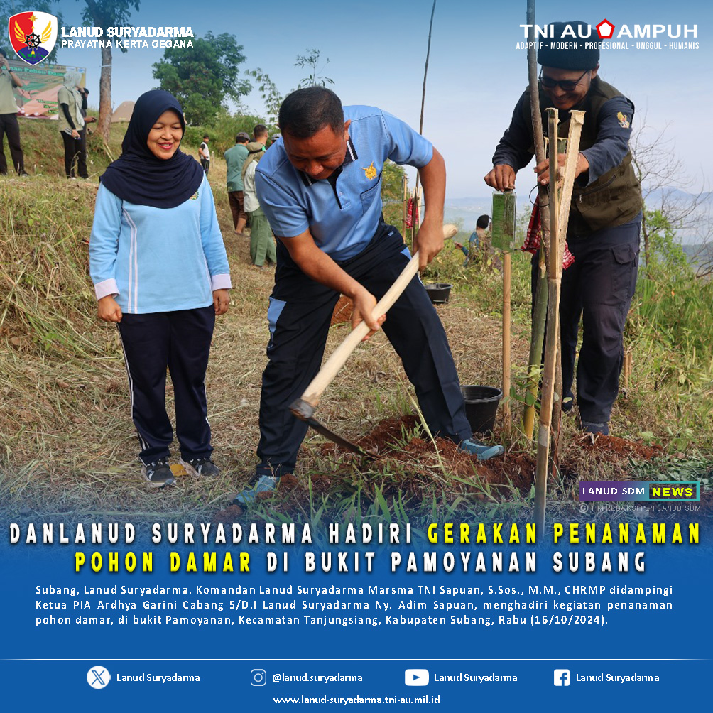 Danlanud Suryadarma Hadiri Gerakan Penanaman Pohon Damar di Bukit Pamoyanan Subang