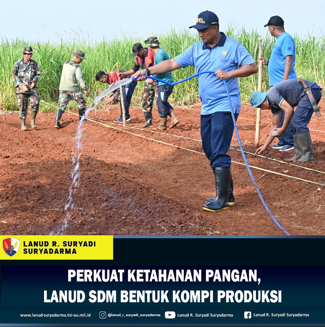 Perkuat Ketahanan Pangan, Lanud Sdm Bentuk Kompi Produksi