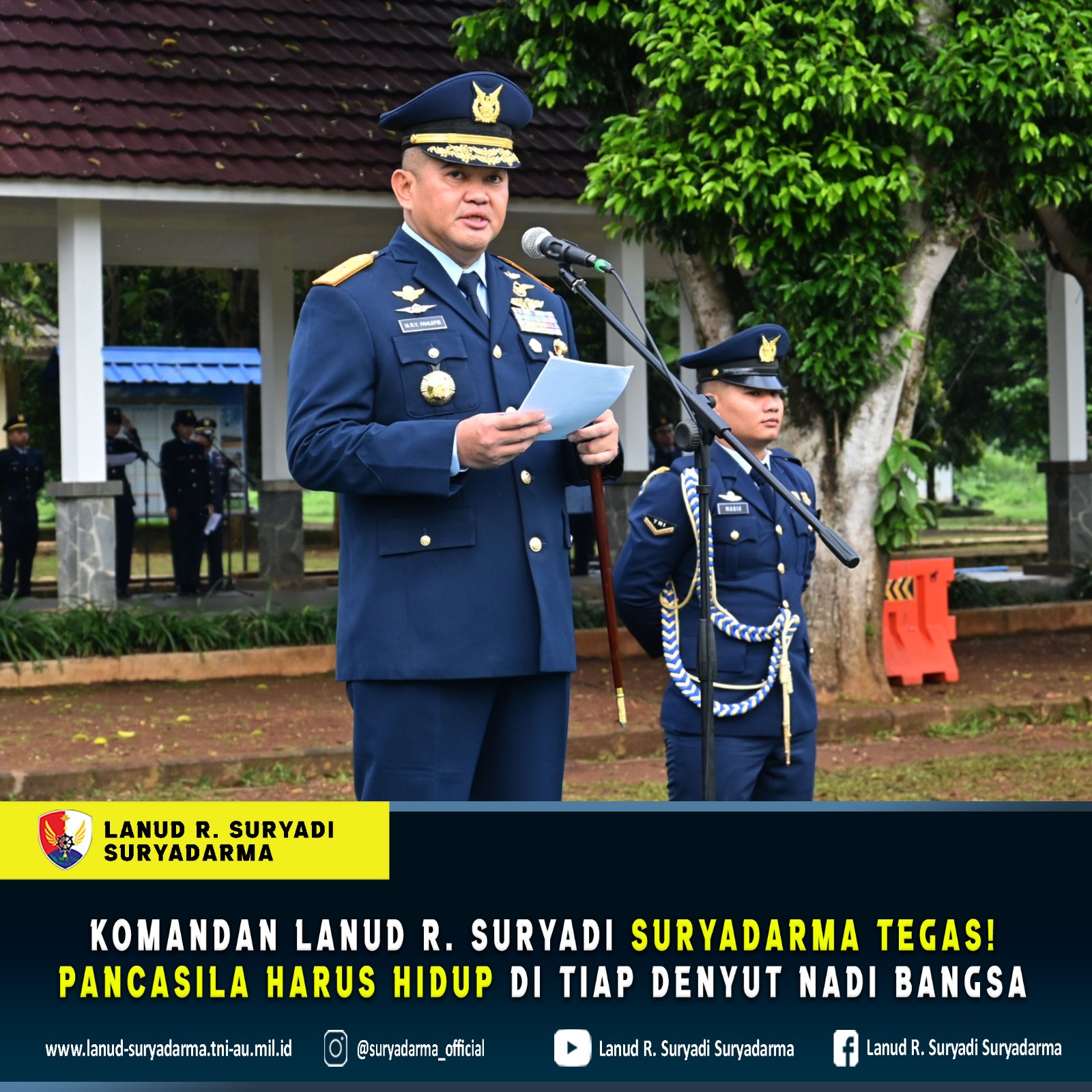 Komandan Lanud R. Suryadi Suryadarma Tegas! Pancasila Harus Hidup di Tiap Denyut Nadi Bangsa